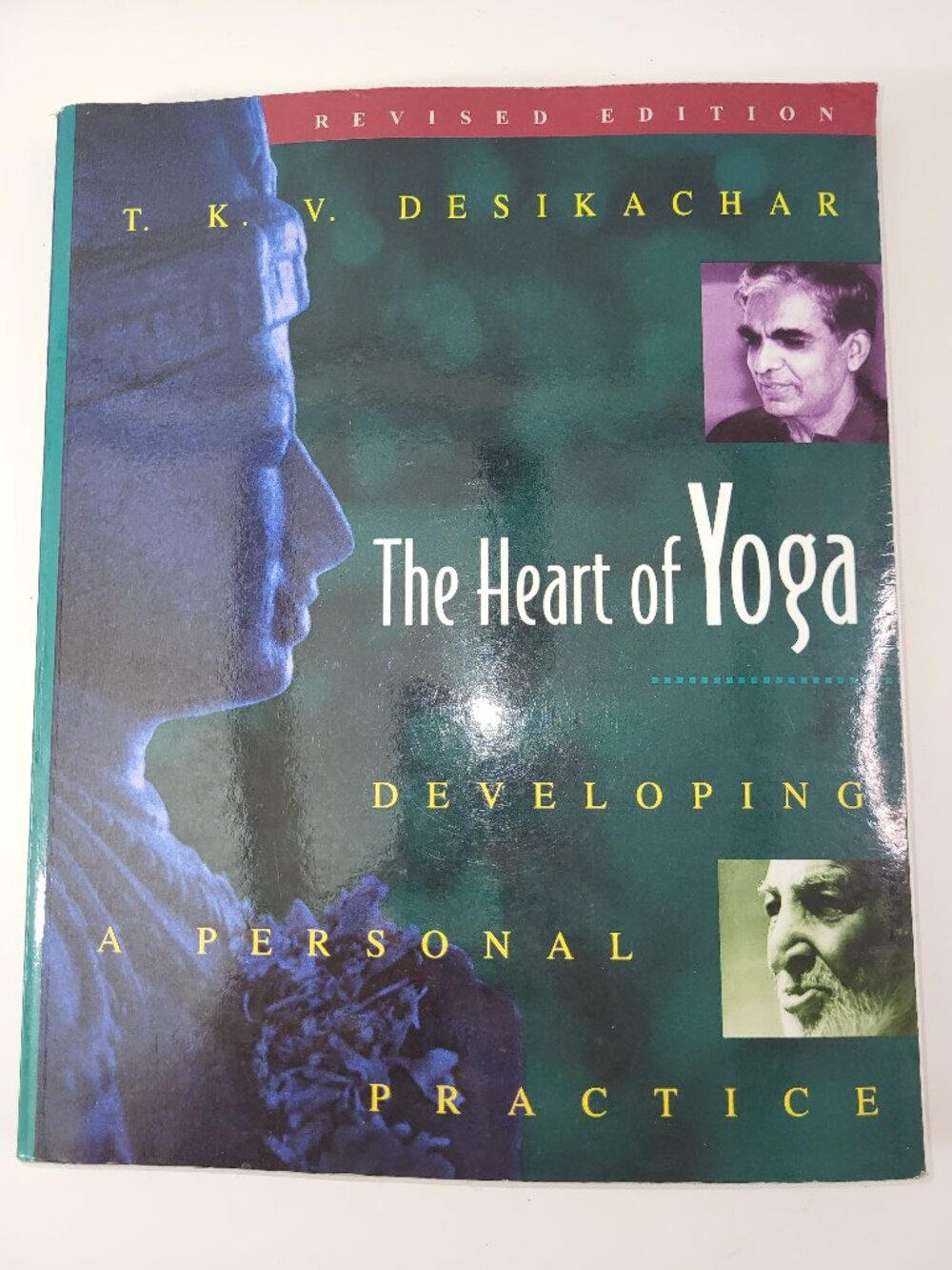 The Heart of Yoga: Developing a Personal Practice - Revised Edition by T.K.V. De